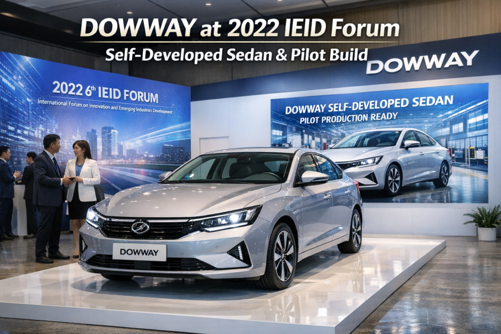 DOWWAY self-developed sedan displayed at the 2022 IEID Forum highlighting pilot production readiness and automotive innovation